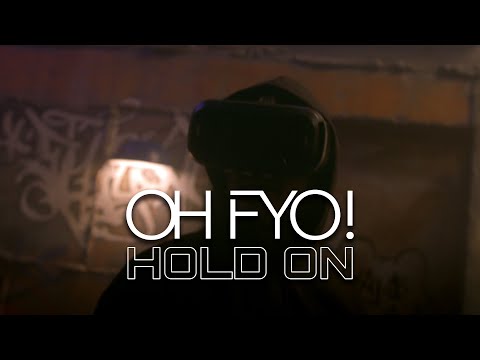 OH FYO! - Hold On (Deluxe Version) [Official Video]