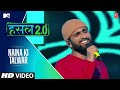 Naina Ki Talwar |  MC Square | MTV Hustle 2.0