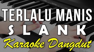 Download lagu TERLALU MANIS - SLANK - KARAOKE || VERSI KOPLO mp3 Download lagu TERLALU MANIS - SLANK - KARAOKE || VERSI KOPLO mp3