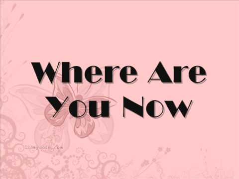 Where Are You Now Lyrics