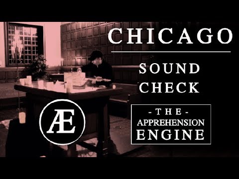 Apprehension Engine: Sound check in Chicago