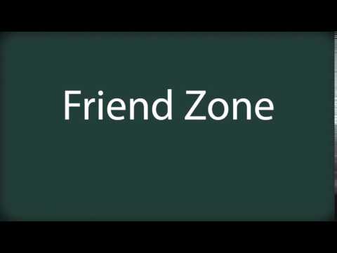 How to pronounce Friend Zone
