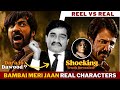 Bambai Meri Jaan Real Characters 😱| Reel Vs Real | Dawood Story? | Who Is Habiba & Dara ?| Filmybaap