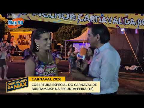 Destaques da Max - Carnaval Buritama 2026