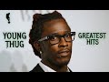 Young Thug S Greatest Hits 2014 2026