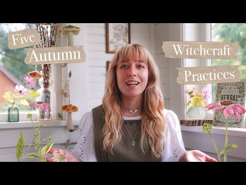 Five of my Favorite Witchcraft Practices for Fall