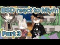 Bungo Stray Dogs React To M Y N PT 3 2x By Naru Naru49