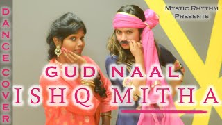 Gud Naal Ishq Mitha | Dance Cover| Ek Ladki Ko Dekha Toh Aisa Laga | Sonam Kapoor |WEDDING DANCE