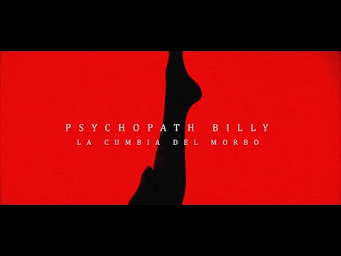 PSYCHOPATH BILLY - LA CUMBIA DEL MORBO (OFFICIAL VIDEO)