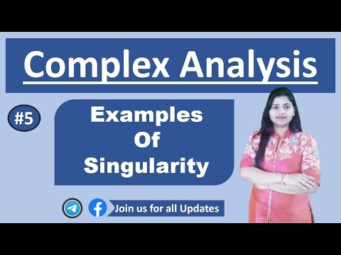 Examples of Singularities | Complex Analysis | Part 5 Video