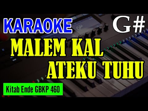 KEE GBKP NO. 460 - MALEM KAL ATEKU TUHU