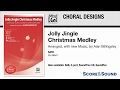 Jolly Jingle Christmas Medley, by Alan Billingsley – Score & Sound