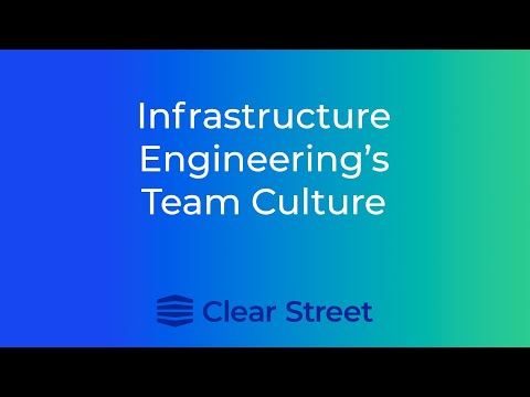 Infrastructure Engineering's Team Culture at Clear Street with Tanishq Dubey