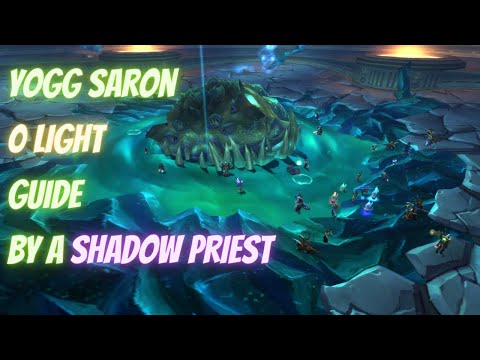 Yogg Saron 0 Light Guide - Shadow Priest POV