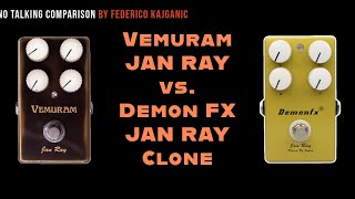 Video thumbnail for Vemuram Jan Ray vs. DemonFX Jan Ray clone - No Talking Tone Comparison by Federico Kajganić