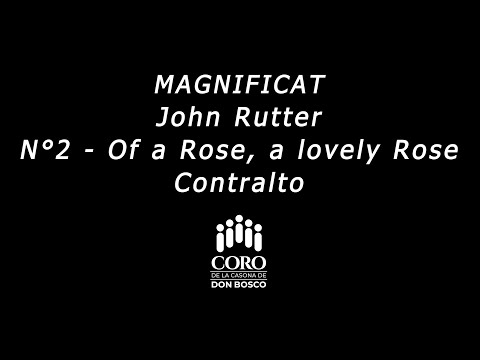 Rutter's Magnificat - 02 - Of a Rose, a lovely Rose - Contralto