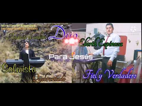 FIEL Y VERDADERO JUNTO A ANDICITO ANDINO// YA NO LLORES MAS NUEVA VERSIÓN//