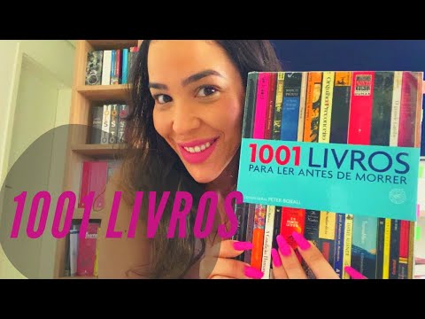 MIL E UM LIVROS PARA LER ANTES DE MORRER - ou para VIVER - Vdeo 1