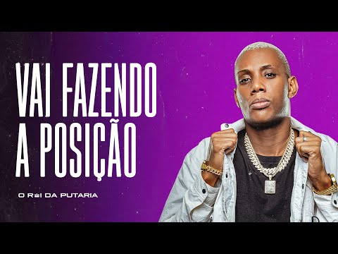 VAI FAZENDO A POSIÇÃO - MC GW, MC Kitinho, MC Mr Bim e DJ Rona