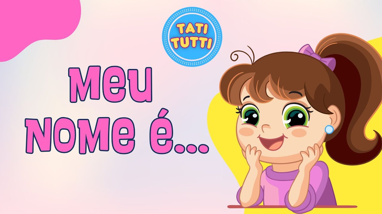 Meu nome é...   I Vídeo educativo I BNCC