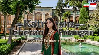 Download lagu KATRESNA TEHERAN PRIANGAN | Lagu Sunda Kisah Cinta Dua Benua nan Menyentuh Hati | Lyrics mp3