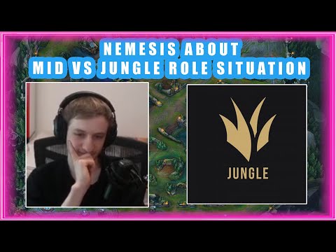 Nemesis About MID vs JUNGLE ROLE Situation 🤔