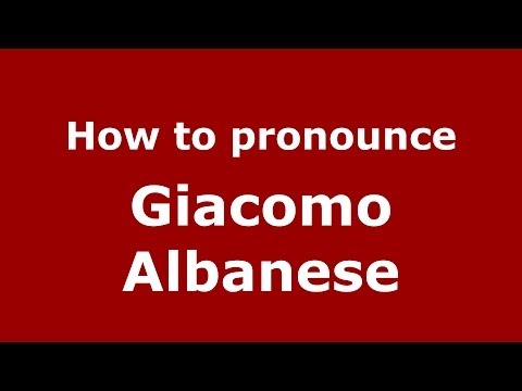 How to pronounce Giacomo Albanese (Italian/Italy) - PronounceNames.com