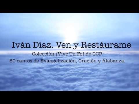 Iván Díaz - Ven y Restáurame