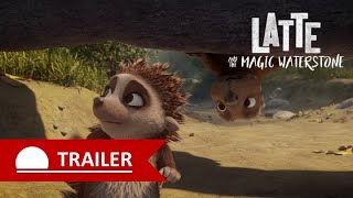 Latte and the Magic Waterstone | Trailer
