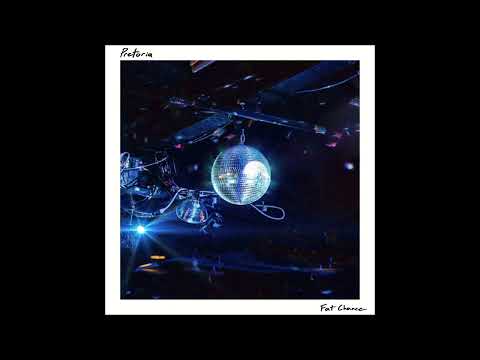 Pretoria - Fat Chance