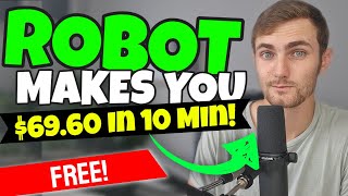 Get Paid $69.80 AGAIN &amp; AGAIN From This A.I Google Robot (NEW Way To Make Money Online)