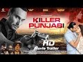 KILLER PUNJABI Trailer HD - Kailey Rav, Pooja Batra, Gulshan Grover | Latest Punjabi Movie 2016