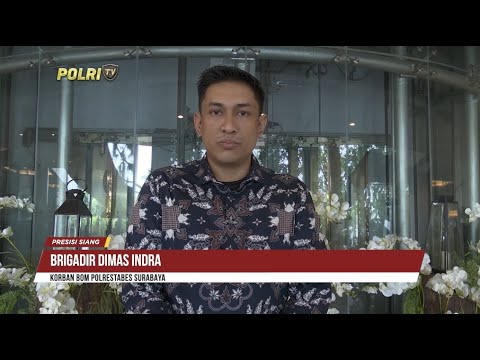 PERSONEL POLRI KORBAN TEROR BOM SURABAYA BERTERIMA KASIH ATAS KEPEDULIAN POLRI