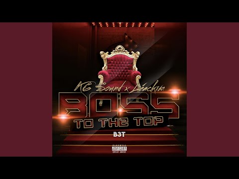 Boss To The Top (B3T)