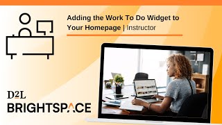 Adding the Work to Do Widget To Your Homepage | Instructor