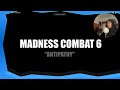 Madness Combat 6 Antipathy REACTION DUDE JUST TURN INTO A DEMON