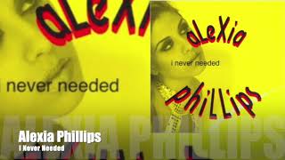 Alexia Phillips feat Chris Phillips - I Never Needed - [Official Music Video]
