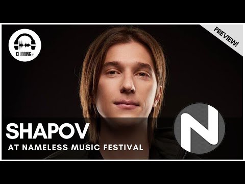Clubbing Experience with Shapov @ Nameless Music Festival