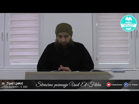 Skraćeno poimanje Usul El-Fikha - 5. dio - dr. Zijad Ljakić