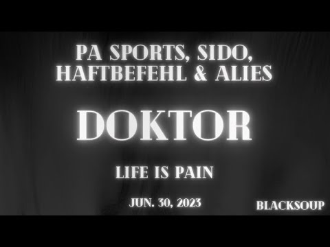 PA SPORTS x SIDO x HAFTBEFEHL x ALIES - DOKTOR (Lyrics)