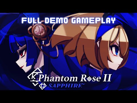 Phantom Rose 2 Sapphire Full Demo Gameplay PC