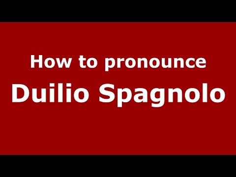 How to pronounce Duilio Spagnolo (Italian/Italy)  - PronounceNames.com