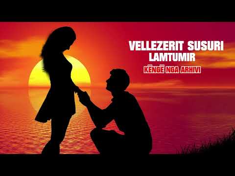 Vellezerit Susuri - Lamtumire
