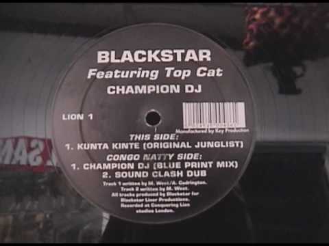 blackstar - champion dj (feat topcat) (blue print mix) & sound clash dub