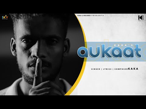 Aukaat (Official Video) Kaka | SKY Digital | New Panjabi Songs | Latest Punjabi Song 2024 @kaka6969