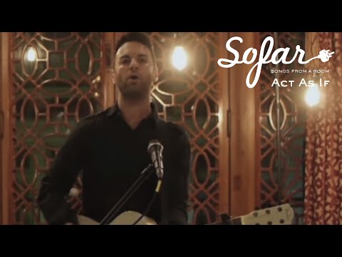 Act As If - Break Your Heart | Sofar Los Angeles