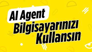 AI Agents: Yapay Zeka Bilgisayarınızı Kullansın! 🖥️🤖 | Deep Research | [Ücretsiz]
