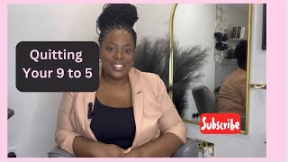 From 9 to 5 to Entrepreneur: How I Quit My Job and Turned My Side Hustle into a Full-Time Business"