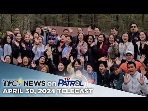 TFC News on TV Patrol April 30, 2024