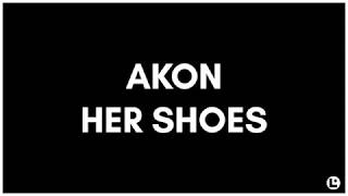 Akon - Her Shoes
